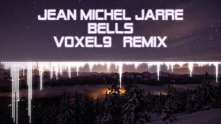 Jean Michel Jarre - Bells (Voxel9 Remix)