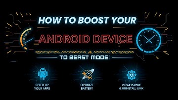 HOW TO BOOST YOUR ANDROID DEVICE TO BEAST MODE