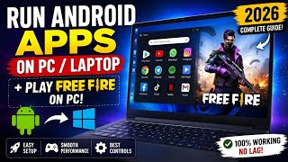 How to Run Android Apps on PC & Play Free Fire (2026)