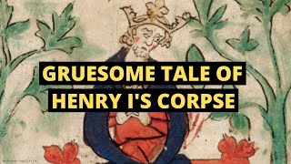 DEATH AND BURIAL OF HENRY I | Gruesome dead body story | How Henry I died | bizarre cause of death