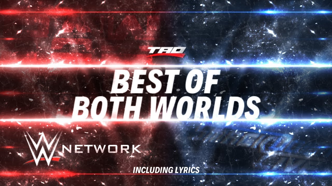 WWE Network   Best Of Both Worlds Including Lyrics   Official Promotional Theme Song