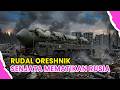 🔺RUDAL ORESHNIK JADI SENJATA MEMATIKAN RUSIA❗MUSTAHIL DICEGAT MUSUH