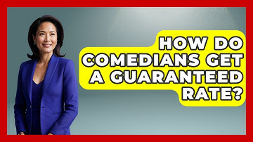 How Do Comedians Get A Guaranteed Rate? - Open Mic Manual
