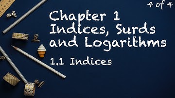Chapter 1 Indices, Surds and Logarithms | 1.1 Indices, 4/4