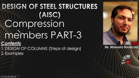 10-Compression members PART-3- Steps of design for steel compression members using tables