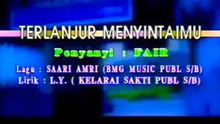Download lagu FAIR Terlanjur menyintaimu(karaoke)