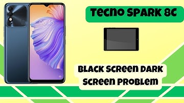 Tecno Spark 8C Black Screen Dark Screen Problem || Solution of black screen issues