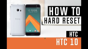 How to Hard Reset HTC 10