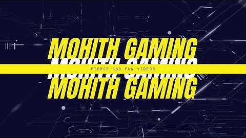 Mohith Gaming New Intro (comment below if you like it)
