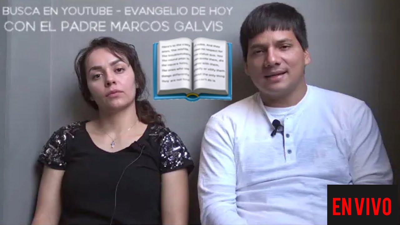 EVANGELIO DE HOY (VIDEO) - PADRE MARCOS GALVIS - YouTube