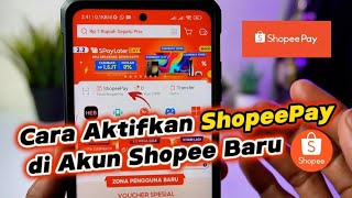 ✅ Cara Mengaktifkan ShopeePay di Akun Shopee Baru dengan Mudah dan Cepat