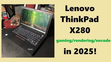 Lenovo ThinkPad X280 in 2025!  Gaming, Rendering, Encoding Tests!