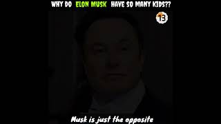 Why do, Elon Musk have so many kids 😳 { Explained}#shorts #elonmusk #viral 🔥