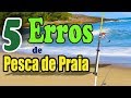 5 ERROS cometido por INICIANTES na PESCA de PRAIA - Dicas de SURFCASTING