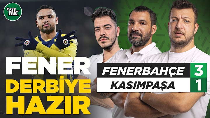 Fenerbahçe 3-1 Kasımpaşa Maç Sonu Yorum | Batuhan Karadeniz, Engin Baytar, Oğuz Öztürk