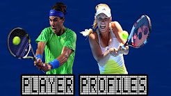 Caroline Wozniacki and Rafael Nadal - Player Profiles