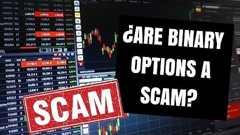 ¿ARE BINARY OPTIONS A SCAM? - How to NOT Get Scammed in Binary Options