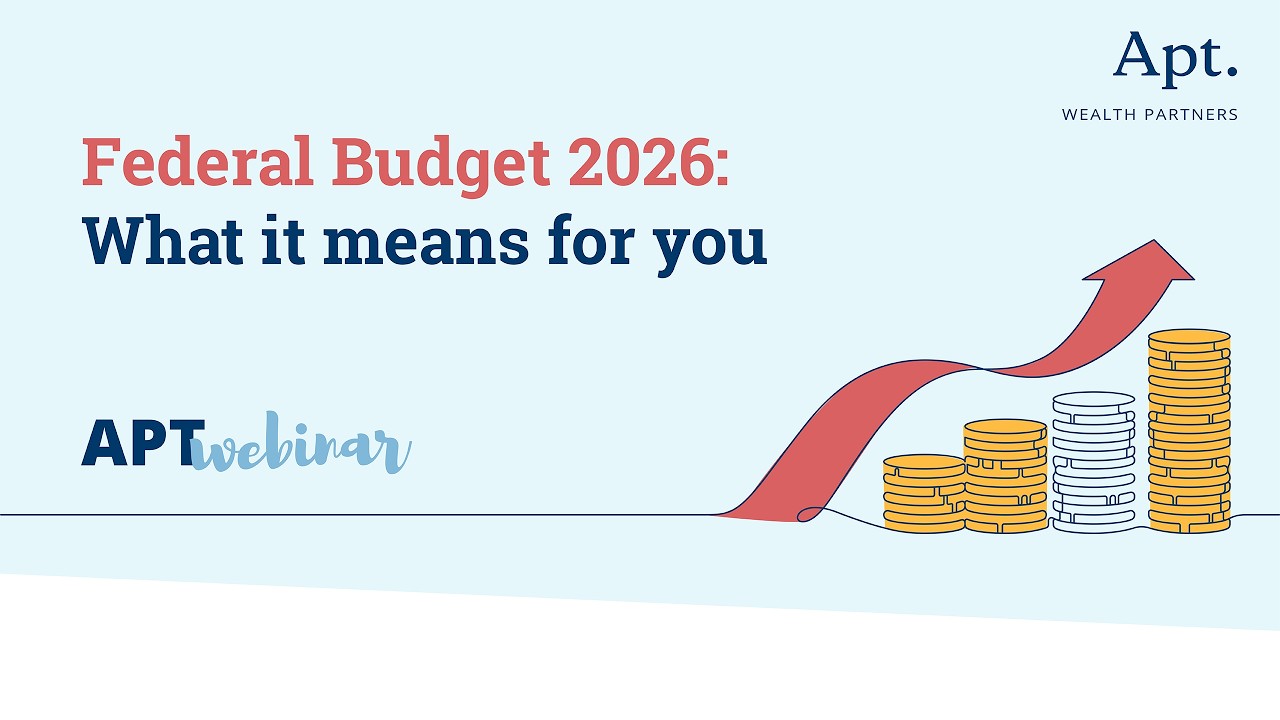 Apt webinar: Federal Budget 2026 – What it means for you - YouTube