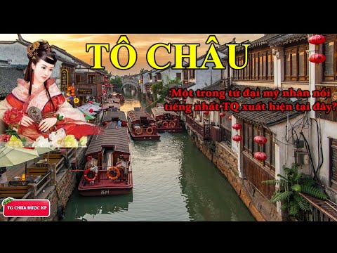 Video: 10 điều nên làm ở Tô Châu, Trung Quốc