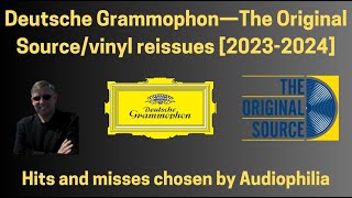 Deutsche Grammophon-The Original Source vinyl reissues. Hits and misses chosen by Audiophilia