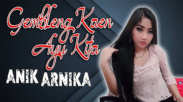 GEMBLENG KAEN AYU KITA - ANIK ARNIKA ORIGINAL VIDEO