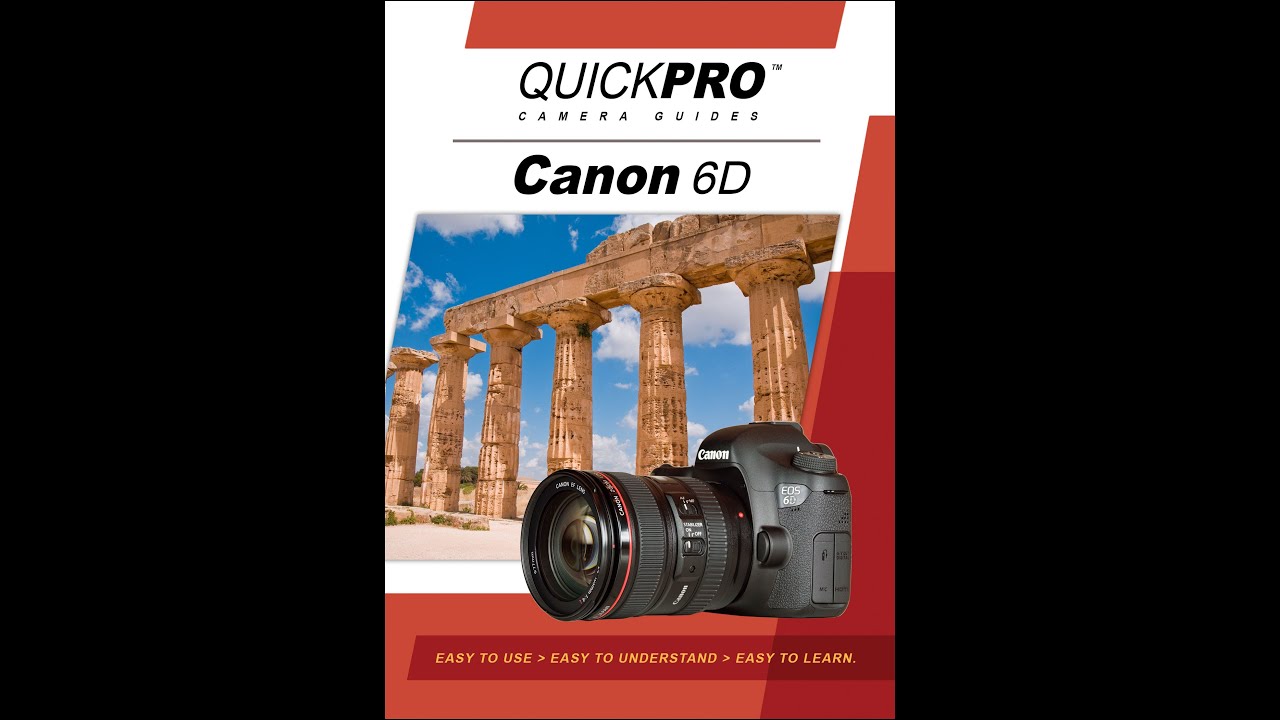 Canon 6D Instructional Guide by QuickPro Camera Guides
