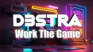 d3stra - Work The Game