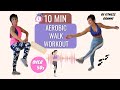 10 min weight loss walking workout  easy aerobic cardio for beginners no equipment no repeat