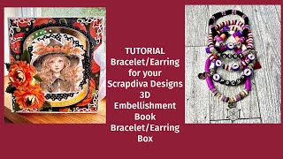 Bracelet/Earring Tutorial for your Scrapdiva Designs 3D Embellishment Bracelet Box