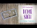 Home Sign DIY Challenge July 2020 - Dollar Tree Items