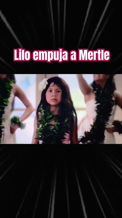 Lilo empuja a Mertle #lilostitch #disney #disneymusic