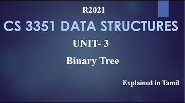 CS3351 DATA STRUCTURES / UNIT 3/ BINARY TREE in Tamil