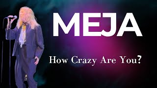 MEJA " How Crazy Are You?" ”カントリーロード”