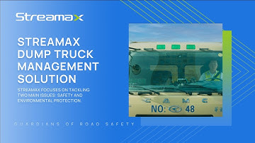 Streamax Dump Truck Management Solution