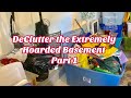 When a Hoarder TRIES to Declutter her Extremely Hoarded Basement Part 1! Organize and Clean with Me!