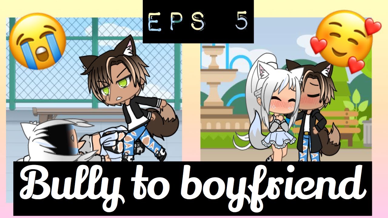 Bully to boyfriend eps 5 - YouTube