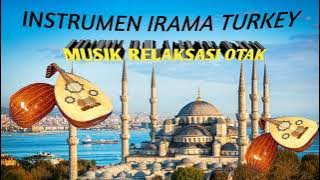 IRAMA TURKI || INSTRUMEN RELAKSASI ||
