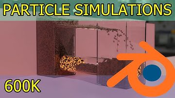 Various Particle Simulations 600K - Blender