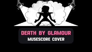 Death By Glamour - Musescore Cover