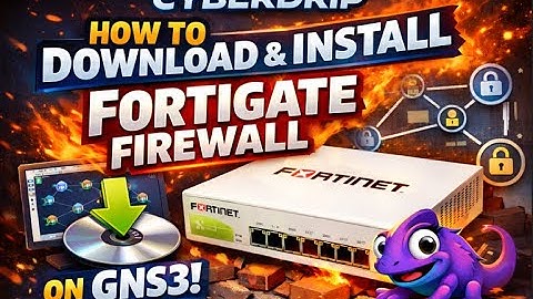 “Run FortiGate Firewall on GNS3: Download, Install, and Configure”