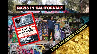 GERMAN NAZIS HIDING IN CALIFORNIA?! HIDDEN TREASURE?