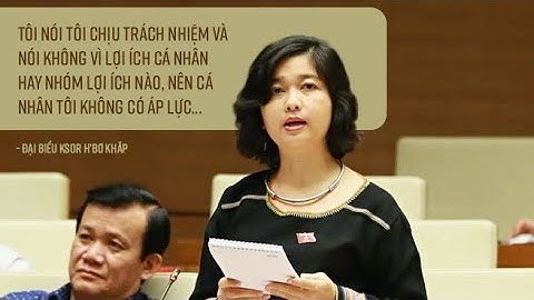 [Video gốc] Đại biểu Ksor H