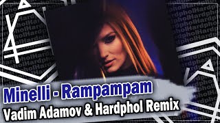 Minelli - Rampampam (Vadim Adamov & Hardphol Remix)