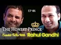 Candid Talks with Rahul Gandhi - Ep 1 : The Honest Prince | ft. Nitin Rivaldo