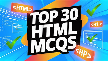 💻 Top 30 HTML MCQs for Beginners – Advanced | Learn HTML Easily