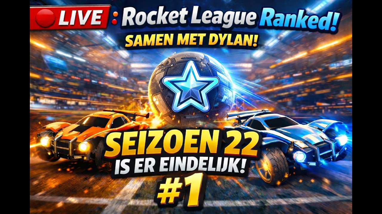 🔴 LIVE : Rocket League Ranked! Samen Met Dylan! SEIZOEN 22 IS ER EINDELIJK #3