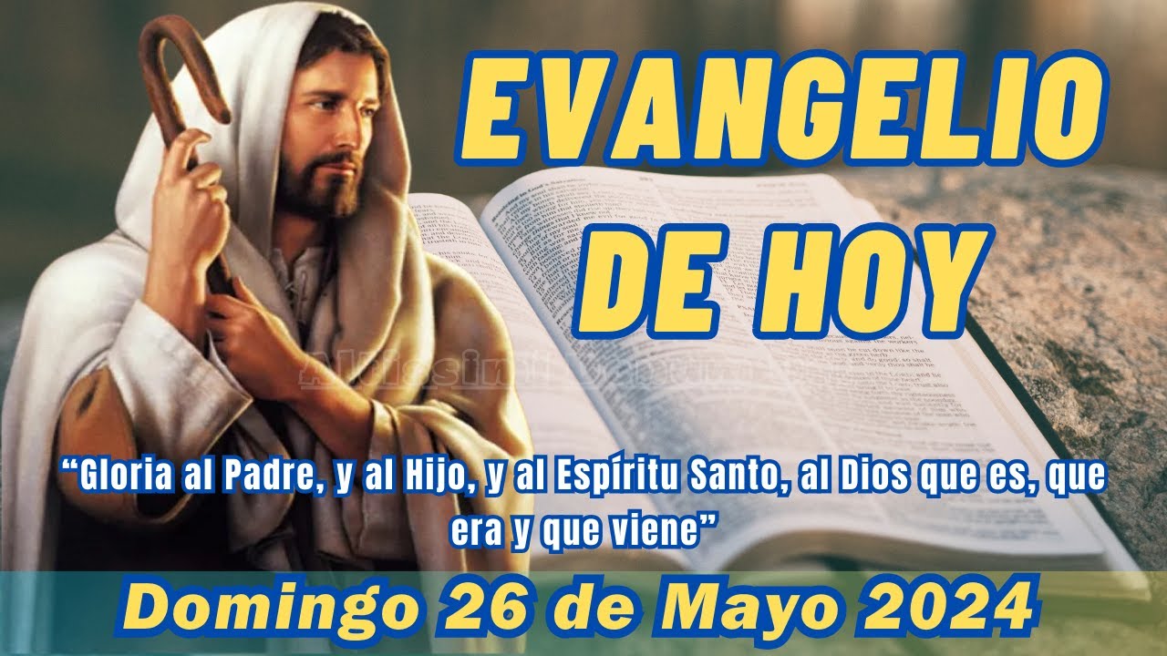 EVANGELIO de HOY DOMINGO 26 de MAYO 2024 📖🕯 LECTURAS del día de HOY 🕊🙏 ...