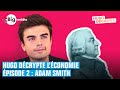 Hugo dcrypte lconomie  adam smith 2