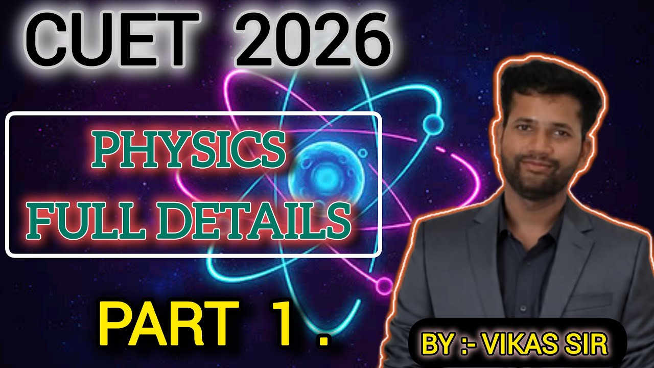 CUET UG 2025 physics| CUET impotent questions and topics vikas sir ...