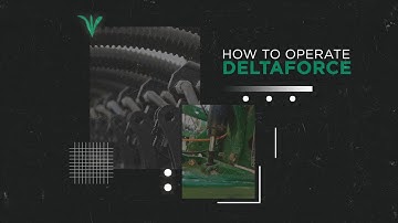 How to Operate DeltaForce